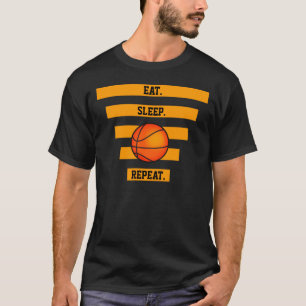 T-shirt Mange.Dors. 🏀.Répéter. Amateur de basket-ball