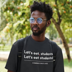 T-shirt Mangeons des Étudiants - Professeur Drôle