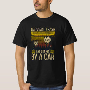 T-shirt Mangeons des ordures et faisons le feu en voiture