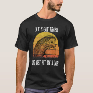 T-shirt Mangeons des ordures et nous frappons par une voit