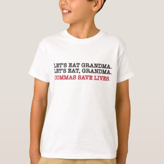 T-shirt Mangeons la gramdma. les virgules sauvent des vies