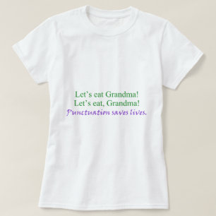 T-shirt Mangeons la grand-maman ! La ponctuation sauve les