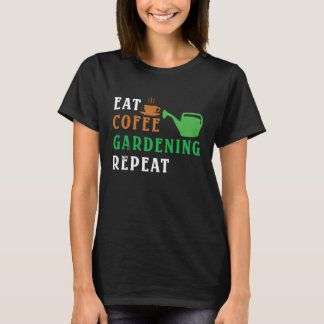 T-shirt Manger Café Jardinage Répéter Jardinage