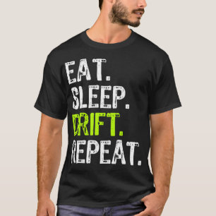 T-shirt Manger Dérive de sommeil Répéter la course de déri