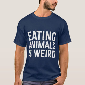 T-shirt Manger des Animaux Est Bizarre Cadeau Végétalien V