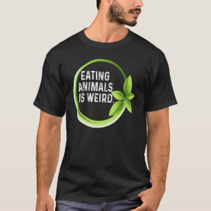 T-shirt Manger des Animaux Est Bizarre Végétarien Légumes