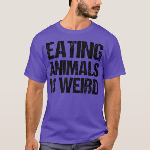T-shirt Manger des animaux est bizarre végétarien Pride An