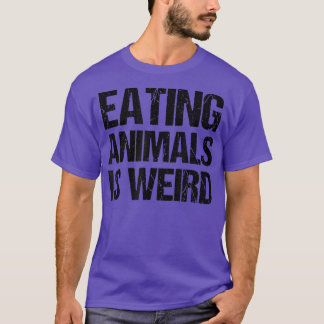 T-shirt Manger des animaux est bizarre végétarien Pride An