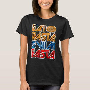 T-shirt Manger des pâtes nager Fasta