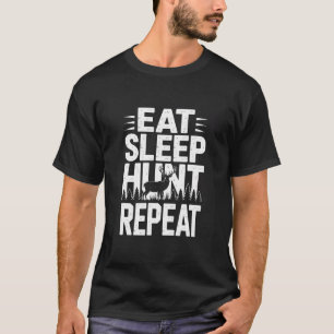 T-shirt Manger Dormir Chasser Répéter Cerf Chasse Buck