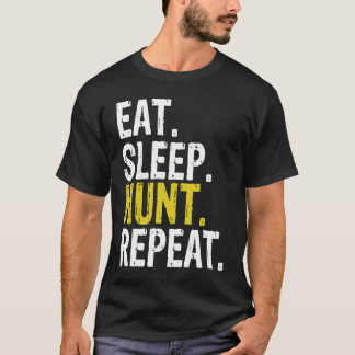 T-shirt Manger Dormir Chasser Répéter Chasse Chasseur