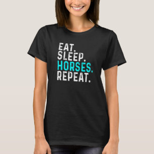 T-shirt Manger Dormir Chevaux Répéter Équitation