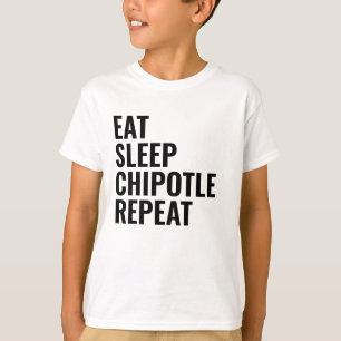 T-SHIRT MANGER DORMIR CHIPOTLE RÉPÉTER