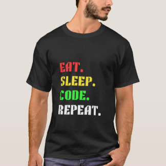 T-shirt Manger Dormir Code Répéter – Drôle de Programmeur