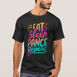 T-shirt Manger Dormir Danser Répéter Garçons Filles Drôle