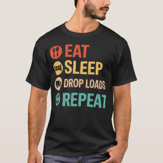 T-shirt Manger Dormir Décharger Répéter Camionneur Conduct