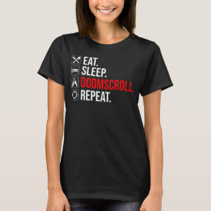 T-shirt Manger. Dormir. Défilement. Recommencer