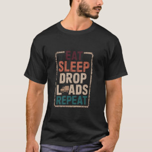 T-shirt Manger Dormir Déposer des Chargements Répéter Cami