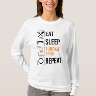 T-shirt Manger. Dormir. Épice citrouille. Recommencer