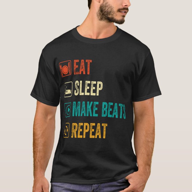 T-shirt  Manger Dormir Faire Des Beats Répéter Producteur  (Devant)