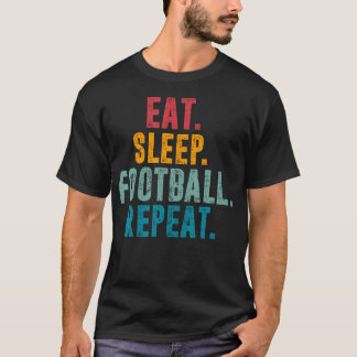 T-shirt Manger Dormir Football Répéter Football Américain