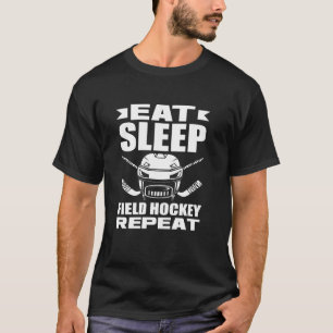 T-shirt Manger Dormir Hockey sur Gazon Joueur Répéter