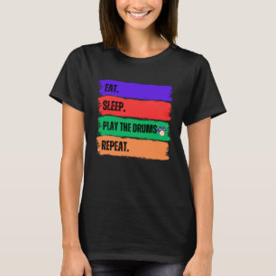 T-SHIRT MANGER DORMIR JOUER LES DROGUES RÉPÉTER