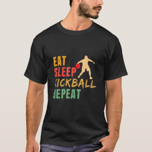 T-shirt Manger Dormir Kickball Répéter Kickball Kickball J