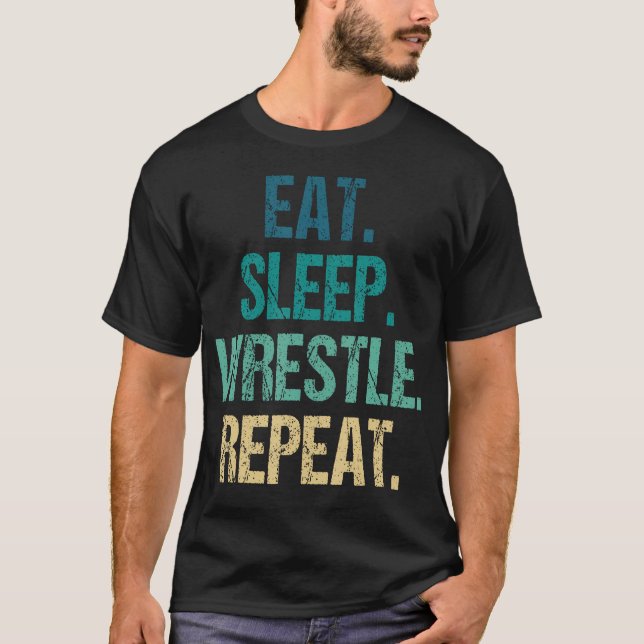T-shirt Manger Dormir Lutter Répéter Lutte (Devant)