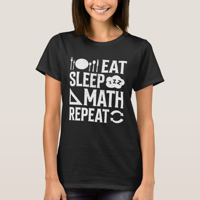 T-shirt Manger Dormir Math Répéter  1 (Devant)