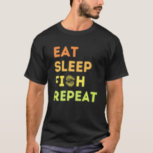 T-shirt Manger Dormir Poisson Répéter Pêche Pêcheur Pour H
