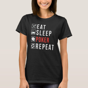 T-shirt Manger Dormir Poker Répéter Cartes à Jouer Poker