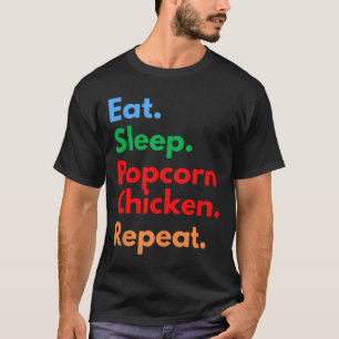 T-shirt Manger Dormir Popcorn Poulet Répéter Pour Popcorn