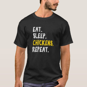 T-shirt Manger Dormir Poules Répéter Poulet Poulet Fermi