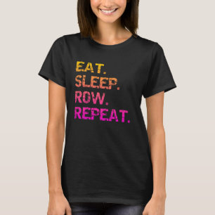 T-shirt Manger. Dormir Ramer. Répéter