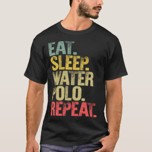 T-shirt Manger Dormir Répéter Gif Manger Dormir Water Polo
