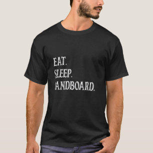 T-shirt Manger Dormir Sandboard