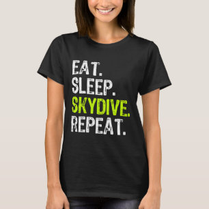 T-shirt Manger Dormir Sauter en parachute Saut en parachut