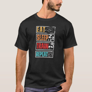 T-shirt Manger Dormir S'entraîner Répéter