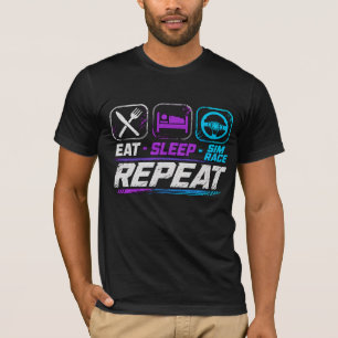 T-shirt Manger dormir sim course répéter pour les fans de