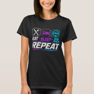 T-shirt Manger dormir sim course répéter pour les fans de