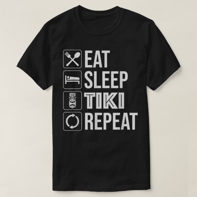 T-shirt Manger Dormir Tiki Répéter Drôle Tiki Bar Hawaïen  (Design devant)
