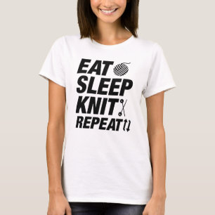 T-shirt Manger Dormir Tricoter Répéter