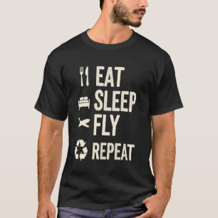 T-shirt Manger Dormir Voler Répéter Drôle Pilote