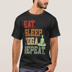 T-shirt Manger Dormir Yoga Répéter  Spiritualité Méditatio
