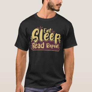 T-shirt Manger et dormir, manger et lire, manger et répéte