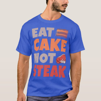 T-shirt Manger Gâteau pas Steak Snack Cuisine végétarienne