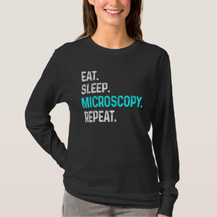 T-shirt Manger Microscopie du sommeil Répéter Microscopes
