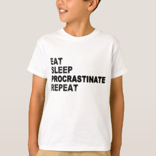 T-shirt Manger Procrastinate de sommeil Répéter