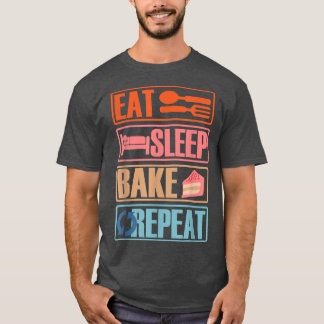 T-shirt Manger Sleep Bake Répéter Drôle Cuisine Conception